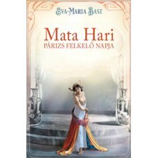 Mata Hari - Párizs felkelő napja   17.95 + 1.95 Royal Mail